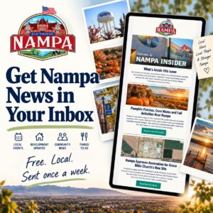 All Things Nampa weekly newsletter featuring local news, events and community updates